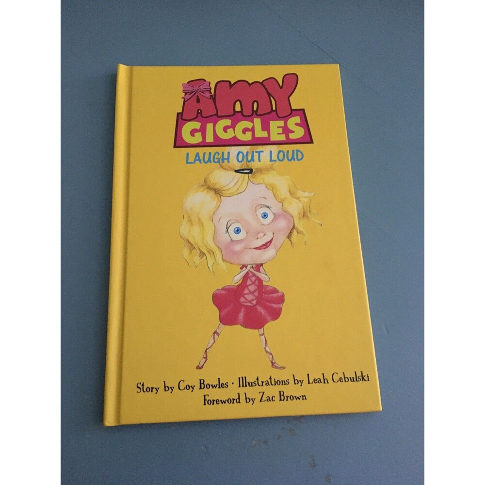 AMY GIGGLES By Coy Bowles - Hardcover New forward by Zac Brown signed